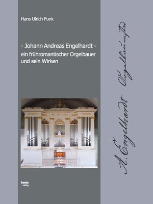 cover image of Johann Andreas Engelhardt ein frühromantischer Orgelbauer und sein Wirken